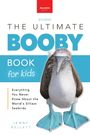 Jenny Kellett: Boobies The Ultimate Booby Book for Kids, Buch