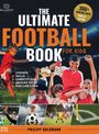 Titel: The Ultimate Football Book for Kids. Kinder in Fußballtrikots jubeln mit einem Pokal. Szenen von Fußballspielen.