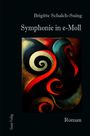 Brigitte Schalch-Suing, Symphonie in e-Moll, Geest-Verlag, Roman. Abstrakte, farbige Spiralen dominiert von Rot und Blau.