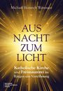 Michael Heinrich Weninger: Aus Nacht zum Licht, Buch