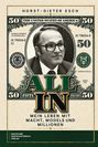 "ALL IN" darunter "Mein Leben mit Macht, Models und Millionen". Portrait eines Mannes auf einem US-Dollar-Schein.