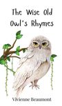 Vivienne Beaumont: The Wise Old Owl's Rhymes, Buch