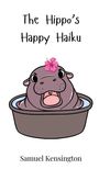 Samuel Kensington: The Hippo's Happy Haiku, Buch