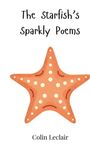 Colin Leclair: The Starfish's Sparkly Poems, Buch