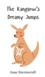 Isaac Ravenscroft: The Kangaroo's Dreamy Jumps, Buch