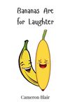 Cameron Blair: Bananas Are for Laughter, Buch