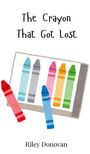 Riley Donovan: The Crayon That Got Lost, Buch