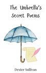 Dexter Sullivan: The Umbrella's Secret Poems, Buch