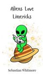 Sebastian Whitmore: Aliens Love Limericks, Buch