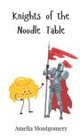 Amelia Montgomery: Knights of the Noodle Table, Buch