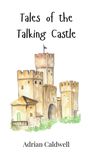 Adrian Caldwell: Tales of the Talking Castle, Buch