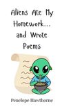 Penelope Hawthorne: Aliens Ate My Homework... and Wrote Poems, Buch