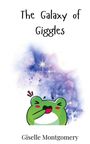 Giselle Montgomery: The Galaxy of Giggles, Buch