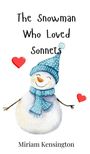 Miriam Kensington: The Snowman Who Loved Sonnets, Buch