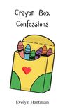 Evelyn Hartman: Crayon Box Confessions, Buch