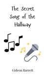 Gideon Barrett: The Secret Song of the Hallway, Buch