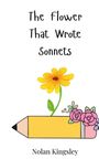 Nolan Kingsley: The Flower That Wrote Sonnets, Buch