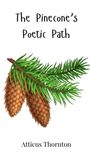 Atticus Thornton: The Pinecone's Poetic Path, Buch