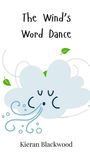 Kieran Blackwood: The Wind's Word Dance, Buch