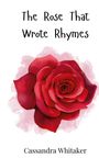 Cassandra Whitaker: The Rose That Wrote Rhymes, Buch