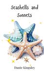 Dante Kingsley: Seashells and Sonnets, Buch