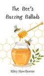 Riley Hawthorne: The Bee's Buzzing Ballads, Buch