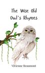 Vivienne Beaumont: The Wise Old Owl's Rhymes, Buch