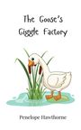 Penelope Hawthorne: The Goose's Giggle Factory, Buch