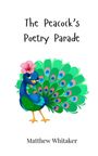 Matthew Whitaker: The Peacock's Poetry Parade, Buch