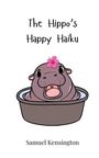 Samuel Kensington: The Hippo's Happy Haiku, Buch