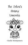 Giselle Montgomery: The Zebra's Stripey Limericks, Buch