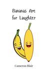 Cameron Blair: Bananas Are for Laughter, Buch