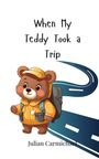 Julian Carmichael: When My Teddy Took a Trip, Buch