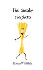 Ronan Whitfield: The Sneaky Spaghetti, Buch