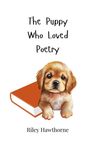 Riley Hawthorne: The Puppy Who Loved Poetry, Buch