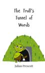 Julian Prescott: The Troll's Tunnel of Words, Buch