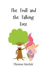 Thomas Sinclair: The Troll and the Talking Tree, Buch