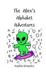 Sophia Kingsley: The Alien's Alphabet Adventures, Buch