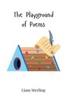 Liam Sterling: The Playground of Poems, Buch