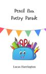 Lucas Harrington: Pencil Box Poetry Parade, Buch