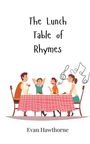 Evan Hawthorne: The Lunch Table of Rhymes, Buch