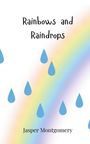 Jasper Montgomery: Rainbows and Raindrops, Buch