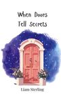 Liam Sterling: When Doors Tell Secrets, Buch