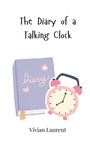 Vivian Laurent: The Diary of a Talking Clock, Buch