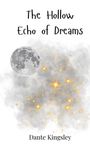 Dante Kingsley: The Hollow Echo of Dreams, Buch