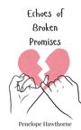 Penelope Hawthorne: Echoes of Broken Promises, Buch