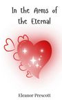 Eleanor Prescott: In the Arms of the Eternal, Buch