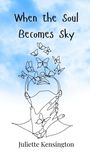 Juliette Kensington: When the Soul Becomes Sky, Buch