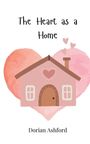 Dorian Ashford: The Heart as a Home, Buch