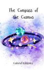 Gabriel Kingsley: The Compass of the Cosmos, Buch